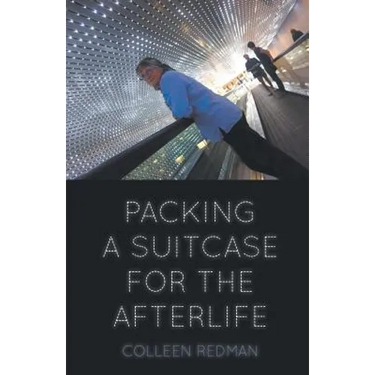 Packing a Suitcase for the Afterlife