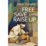 To Free, Save, and Raise Up: A Commentary on the Order of the Anointing of the Sick and of Their Pastoral Care