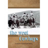 The West; essays of Mountain Cowboys