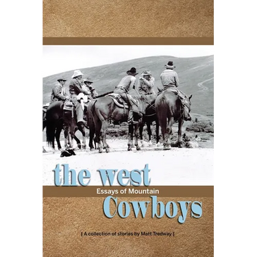 The West; essays of Mountain Cowboys