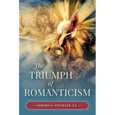 The Triumph of Romanticism