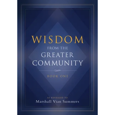 Wisdom from the Greater Community: Book One