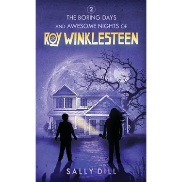 The Boring Days and Awesome Nights of Roy Winklesteen - Adventure 2
