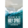 Walking in the Holy Spirit