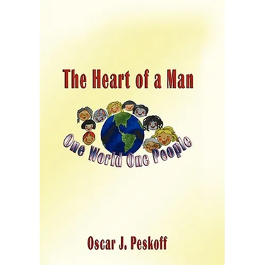 The Heart of a Man: One World, One People