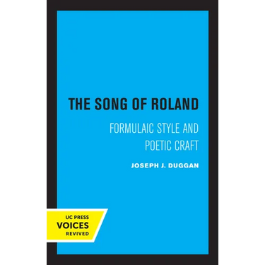 The Song of Roland: Formulaic Style and Poetic Craft Volume 6