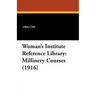 Woman's Institute Reference Library: Millinery Courses (1916)