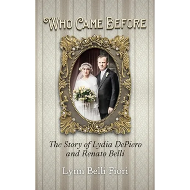 Who Came Before: The Story of Lydia DePiero and Renato Belli