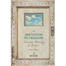 An Invitation to Freedom: Immediate Awakening for Everyone