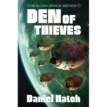 Den of Thieves: The Slow Space series - Book 1