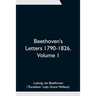 Beethoven's Letters 1790-1826, Volume 1