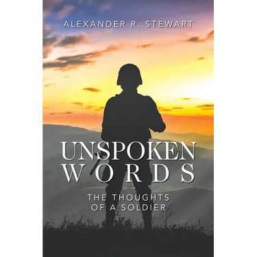 Unspoken Words: The Thoughts of a Soldier