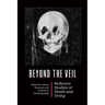 Beyond the Veil: Reflexive Studies of Death and Dying