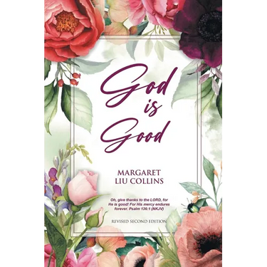 God is Good: Revised Second Edition