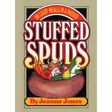 Stuffed Spuds: 100 Light Meals in a Potato