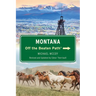 Montana Off the Beaten Path(r)