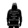 The Forensic Psychology of Theft, Burglary and Property Crime