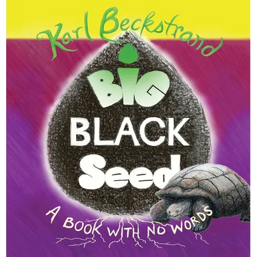 Big Black Seed: A Book with No Words