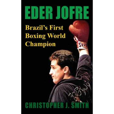 Eder Jofre: Brazil's First Boxing World Champion