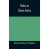 Studies In Islamic Poetry