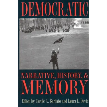 Democratic Narrative, History, and Memory