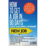 How to Get a Job in 90 Days: 7 Steps to Becoming a Job Magnet