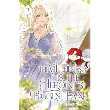The Villainess is the Heroine's Biggest Fan: Volume II (Light Novel)