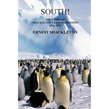 South! (Unabridged. with 97 original illustrations): The Story of Shackleton's Last Expedition 1914-1917