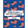 Color & Learn: The Great American Adventure - A Kids' Guide to the 50 States and Beyond
