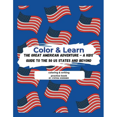 Color & Learn: The Great American Adventure - A Kids' Guide to the 50 States and Beyond