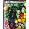 50 Raw Food Revolution Recipes for Home