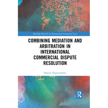 Combining Mediation and Arbitration in International Commercial Dispute Resolution