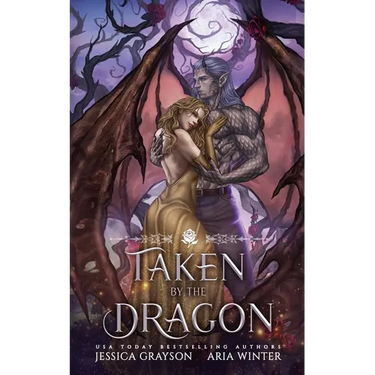 Taken By The Dragon: A Beauty and the Beast Retelling
