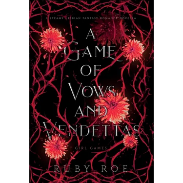 A Game of Vows and Vendettas: A Steamy Lesbian Fantasy Romance