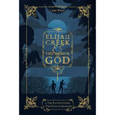 Elijah Creek & The Armor of God Vol. II: 3. The Raven's Curse, 4. The Path of Shadows