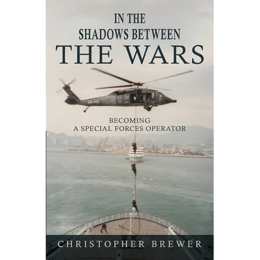 In the Shadows Between the Wars: Becoming a Special Forces Operator