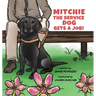 Mitchie the Service Dog Gets a Job!