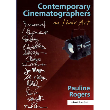 Contemporary Cinematographers on Their Art