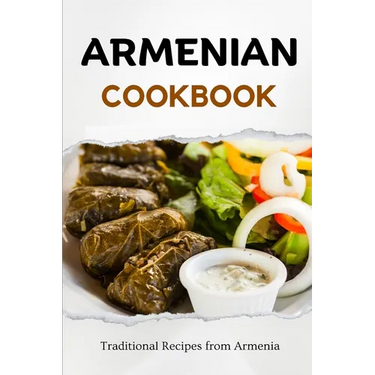 Armenian Cookbook: Traditional Recipes from Armenia