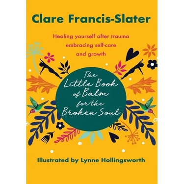 The Little Book of Balm for the Broken Soul