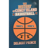 The History of Coney Island Basketball