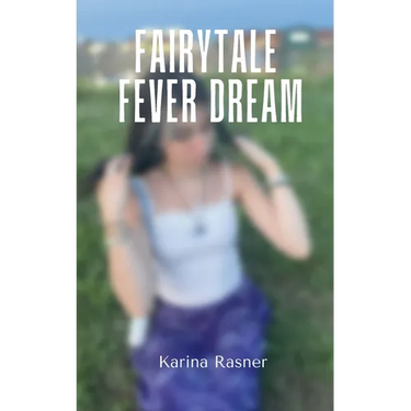 Fairytale Fever Dream