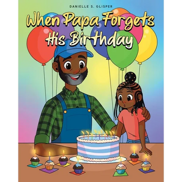When Papa Forgets His Birthday