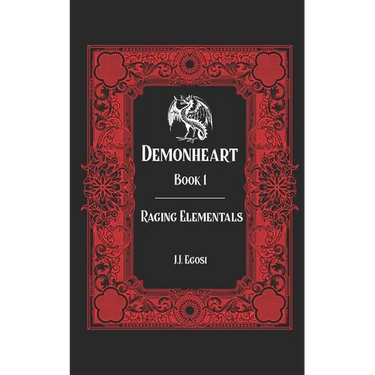 Demonheart: Book 1: Raging Elementals