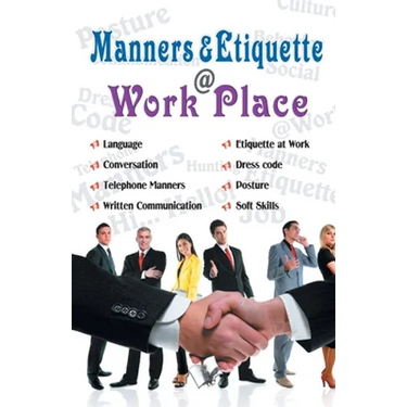 Manners & Etiquette @ work place