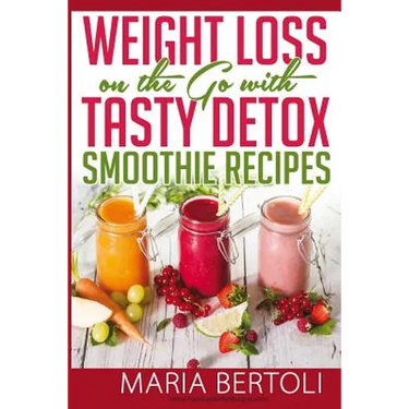 Weight Loss on the Go with Tasty Detox Smoothie Recipes