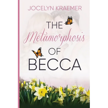 The Metamorphosis of Becca