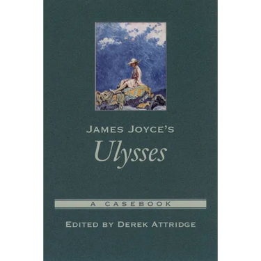 James Joyce's Ulysses: A Casebook