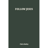 Follow Jesus