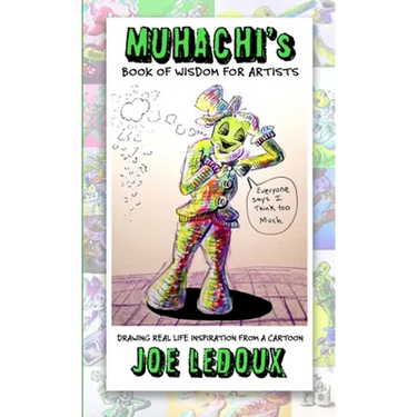 Muhachi's Book of Wisdom for Artists: Drawing Real-Life Inspiration From a Cartoon